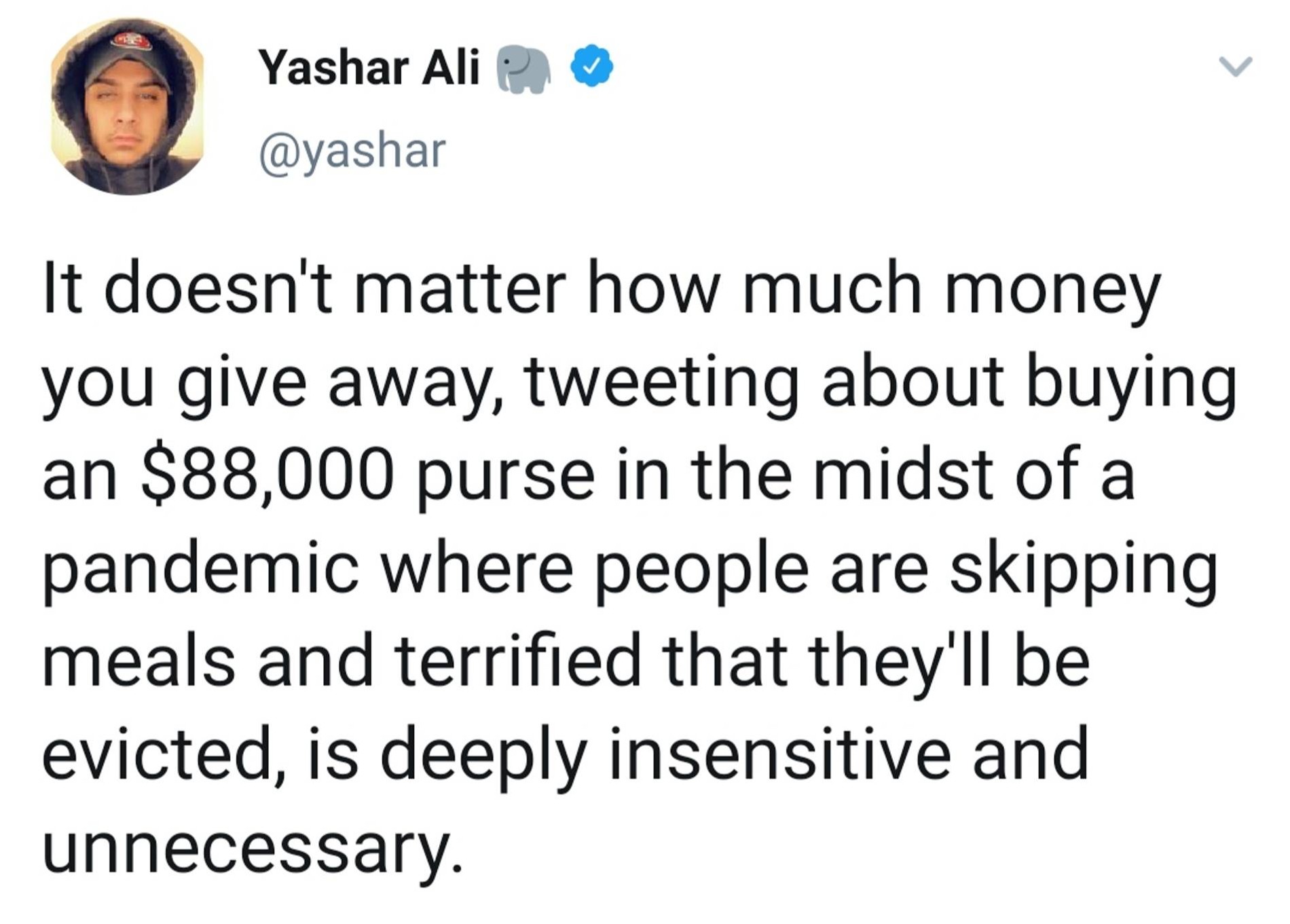 «Неважно, сколько денег ты пожертвовал на благотворительность. Твит о покупке сумочки за $88 тысяч в разгар пандемии, когда людям нечего есть, — это бесчувственно»