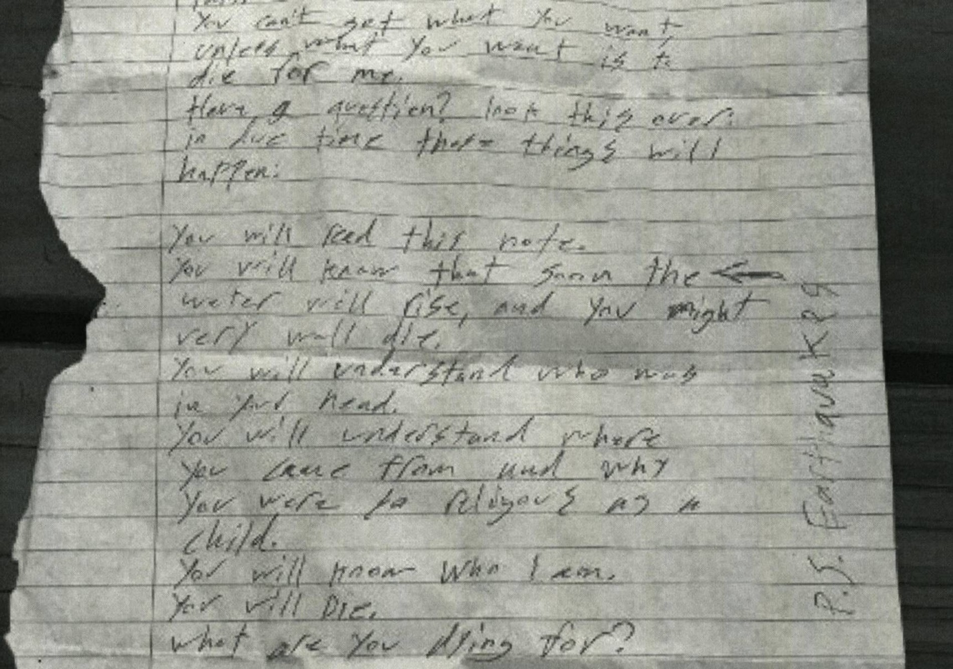 «Ты не получишь того, чего хочешь, если твое желание — не смерть за меня. У тебя есть вопросы? Посмотри, что случится со временем. Ты прочтешь это письмо. Ты узнаешь, что скоро воды расступятся — и ты можешь умереть. Ты поймешь, кто был в твоей голове. Ты поймешь, откуда ты появилась и почему в детстве была религиозной. Ты узнаешь, кто я. Ты умрешь. За что ты умираешь?»