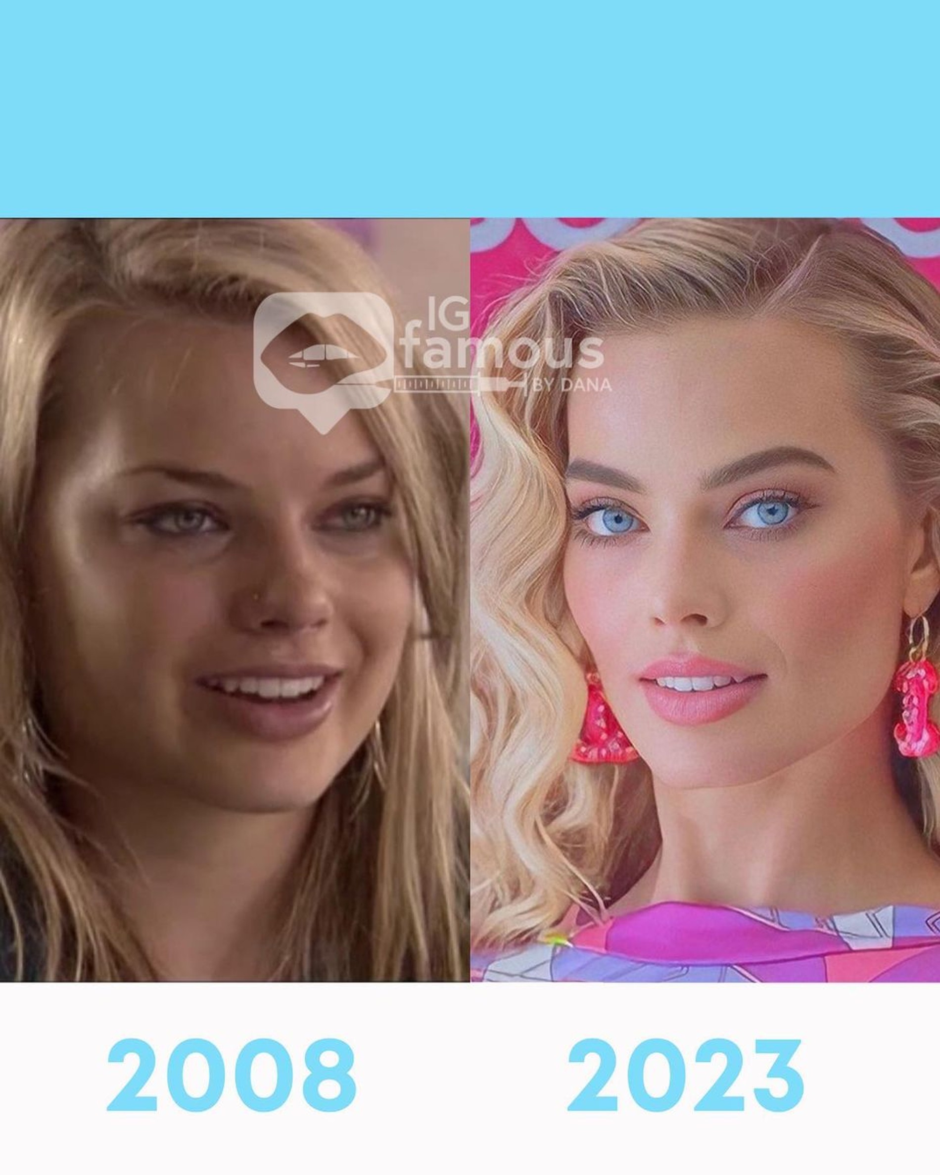 Марго Робби в 2008 году и сейчас. Фото: Инстаграм* @igfamousbydana